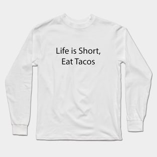 Funny Food Quote 10 Long Sleeve T-Shirt